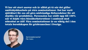 Först i landet med att ansluta sig till ASF-status i Smittsäkrad Besättning Gris är Svenska Köttföretagens två seminstationer.
